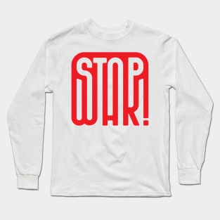 Stop War! Pacifism Peace Frieden Pace Paix Paz Pacifist Long Sleeve T-Shirt